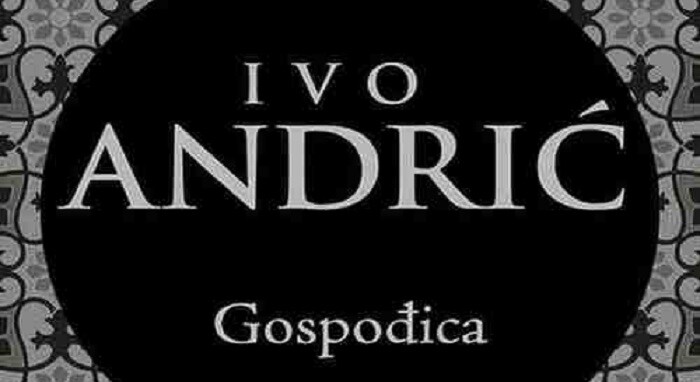 Roman “Gospođica” – Ivo Andrić
